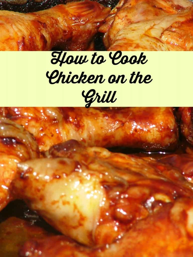 How to Cook Chicken On the Grill