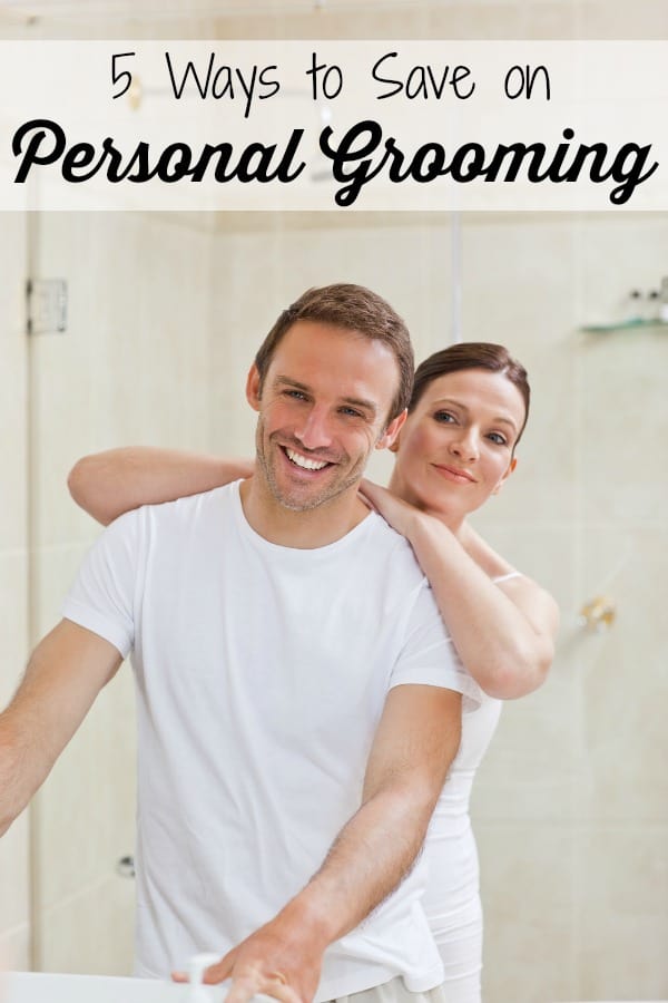 5 Ways to Save Money on Personal Grooming