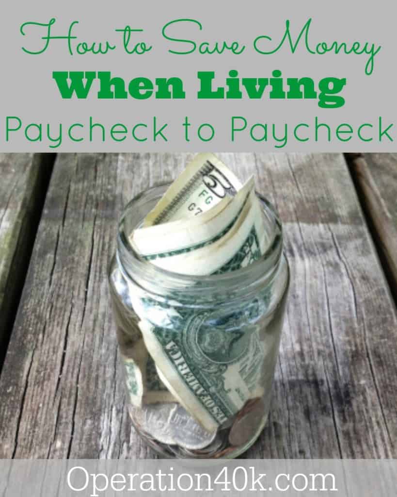 How to Save Money When Living Pay Check to Pay Check