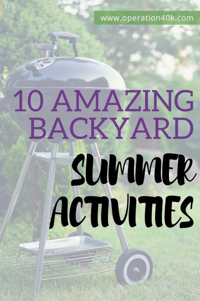 10 Amazing Backyard Summer Activities