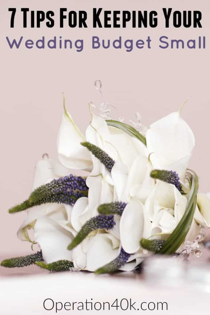 7 Tips For Keeping Your Wedding Budget Small