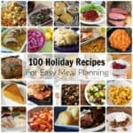 Don't miss our great holiday Meal Planning ideas with this amazing list of 100 Holiday Recipes!