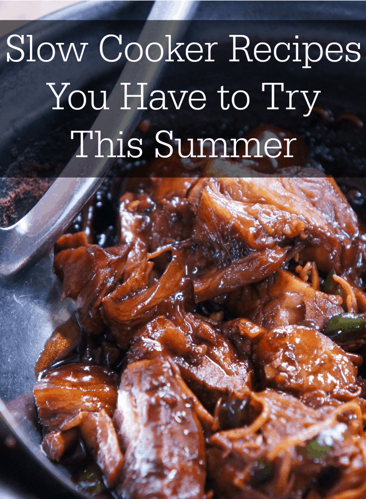 Slow Cooker Recipes You Have To Try This Summer
