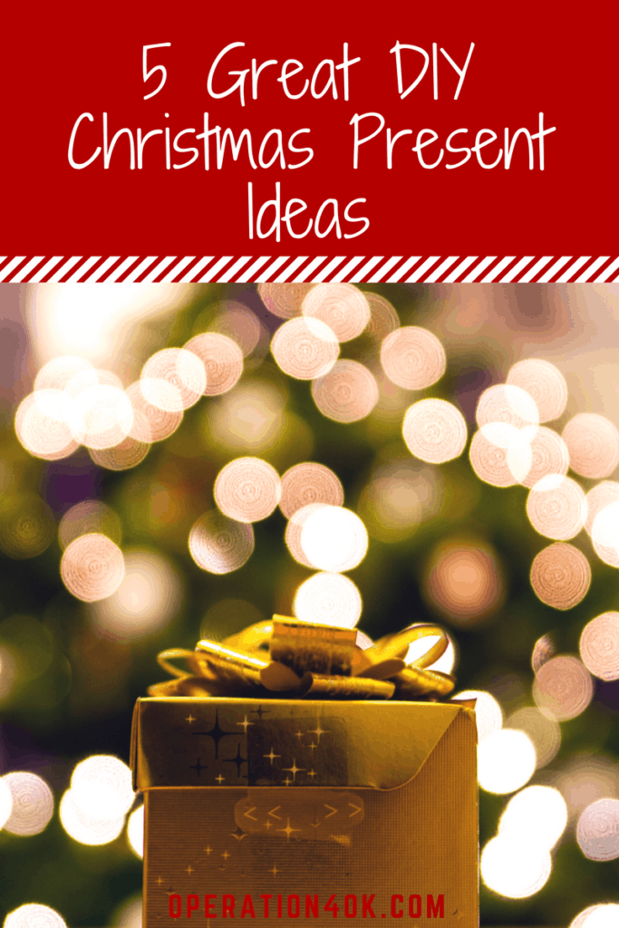 Five Great DIY Christmas Present Ideas