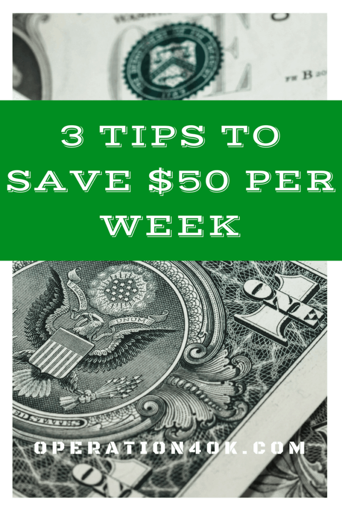 3 Tips to Save $50 Per Week 3 Tips to Save $50 Per Week