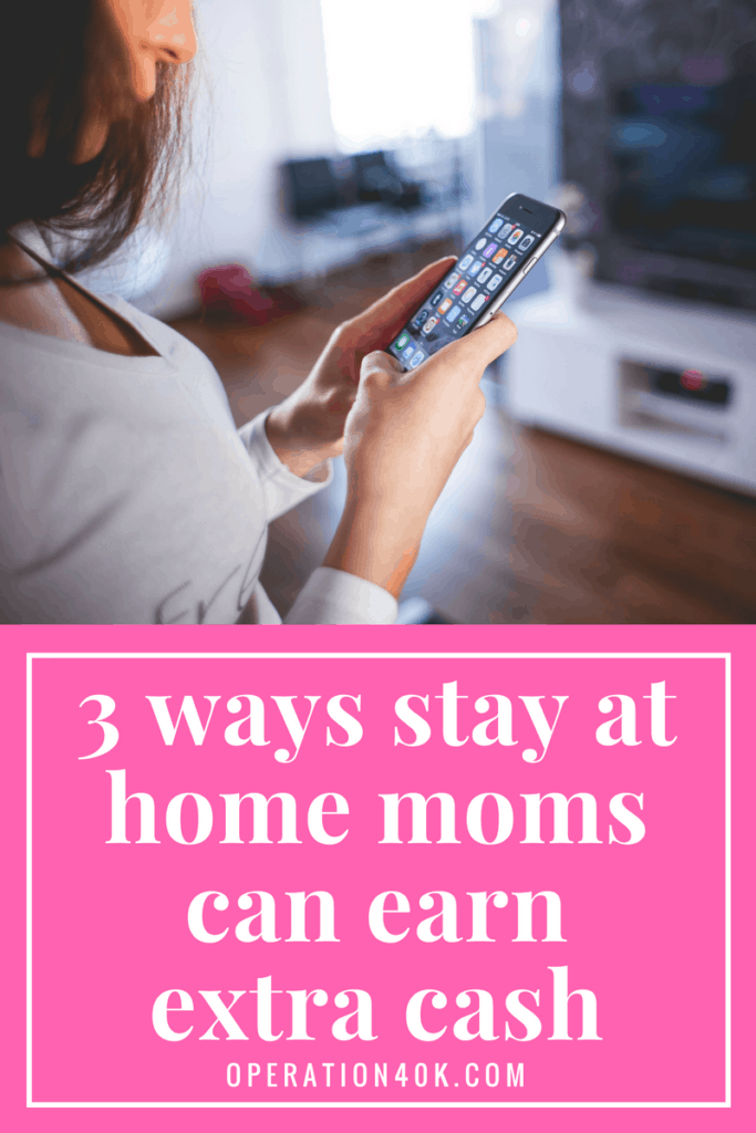 3 Ways Stay at Home Moms Can Earn Extra Cash