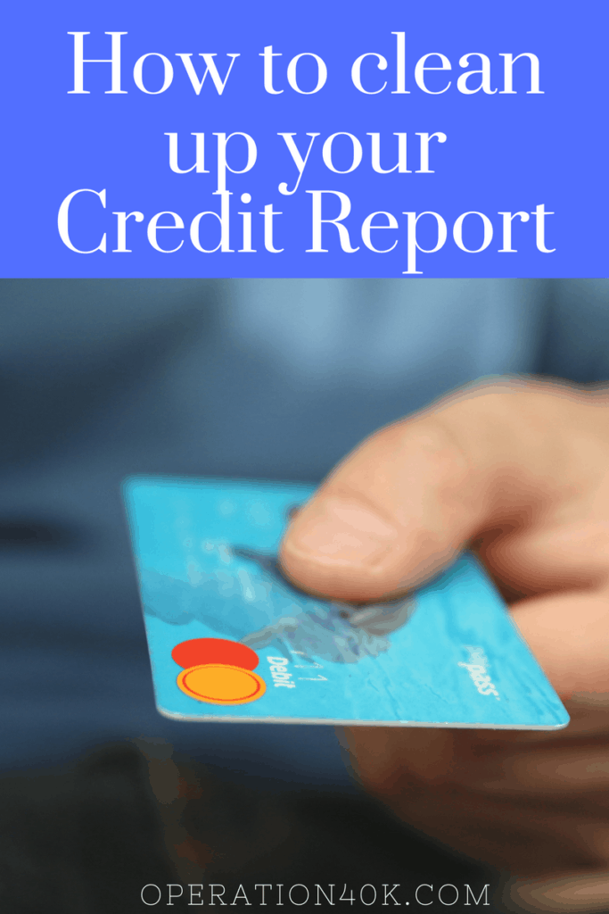 How to Clean up your Credit Report