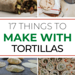 things to make ith tortillas cover photo collage