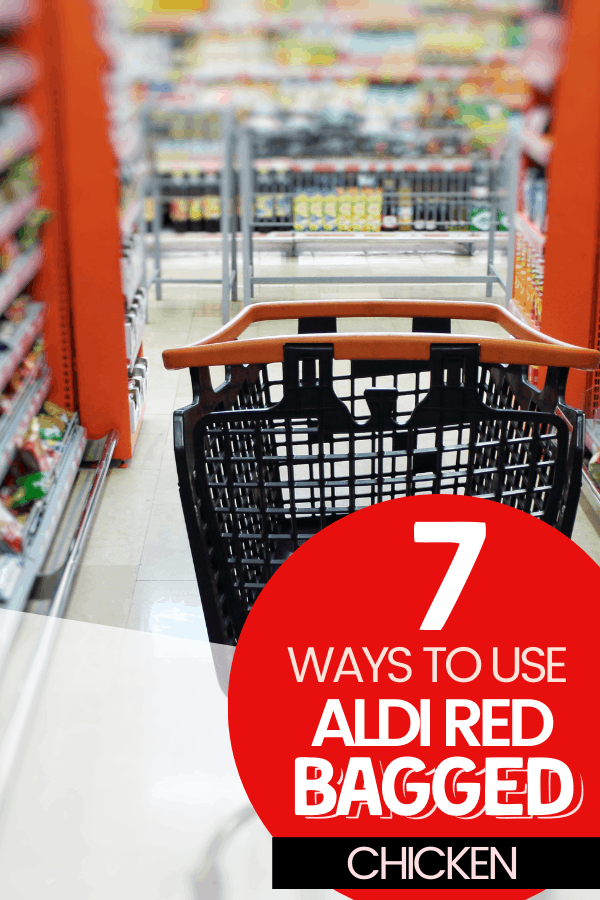7 Ways to Use Aldi Red Bag Chicken