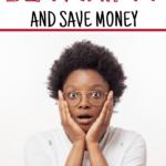 Bad Ways To Be Thrifty And Save Money