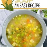 Delicious and Easy Sweet Corn Soup Recipe: No Pressure Cooker Required!