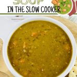 How to Make Split Pea Soup in the Slow Cooker
