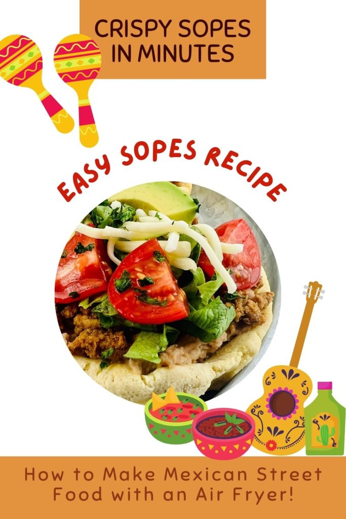 Crispy Sopes in Minutes: How to Make Mexican Street Food with an Air Fryer!