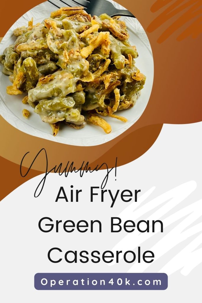 Air Fryer Green Bean Casserole Cover
